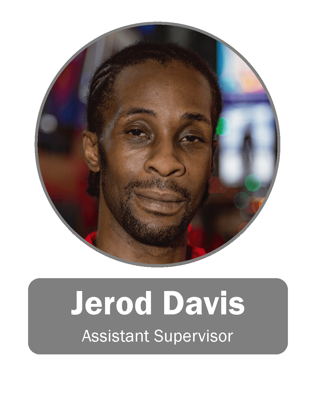 Jerod Davis | Assistant Supervisor